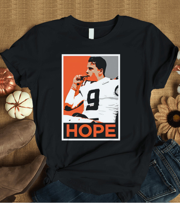 T-Shirt: Joe Burrow Smoking Cigar Hope Number 9 T-Shirt Joe Burrow Smoking Cigar Hope Number 9 T-Shirt
