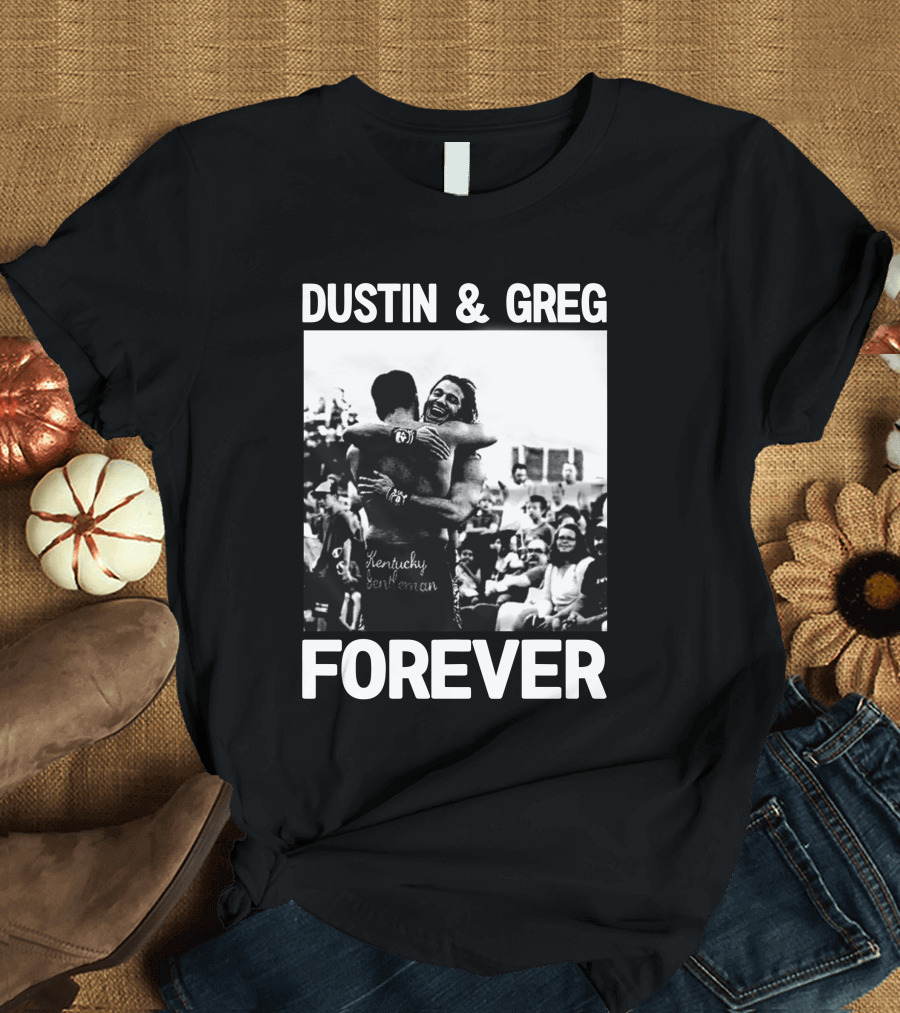 Dustin and Greg Forever Kentucky Gentleman Pro Wrestling Tees Trentylocks T-Shirt