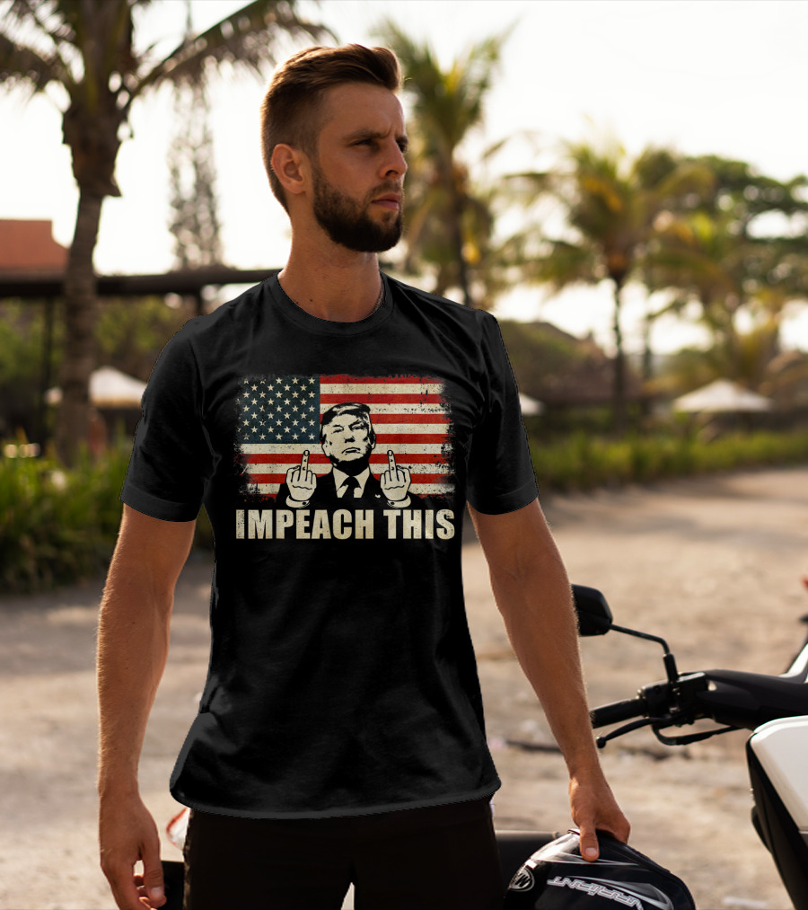 Impeach This Graphic With Flag And Political Figure T-Shirt