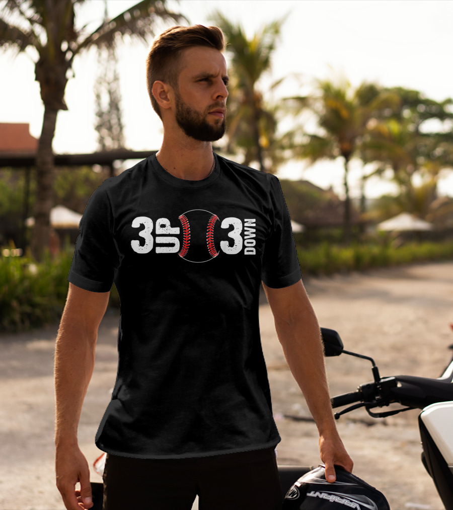 3 UP 3 Down Baseball Curve T-Shirt