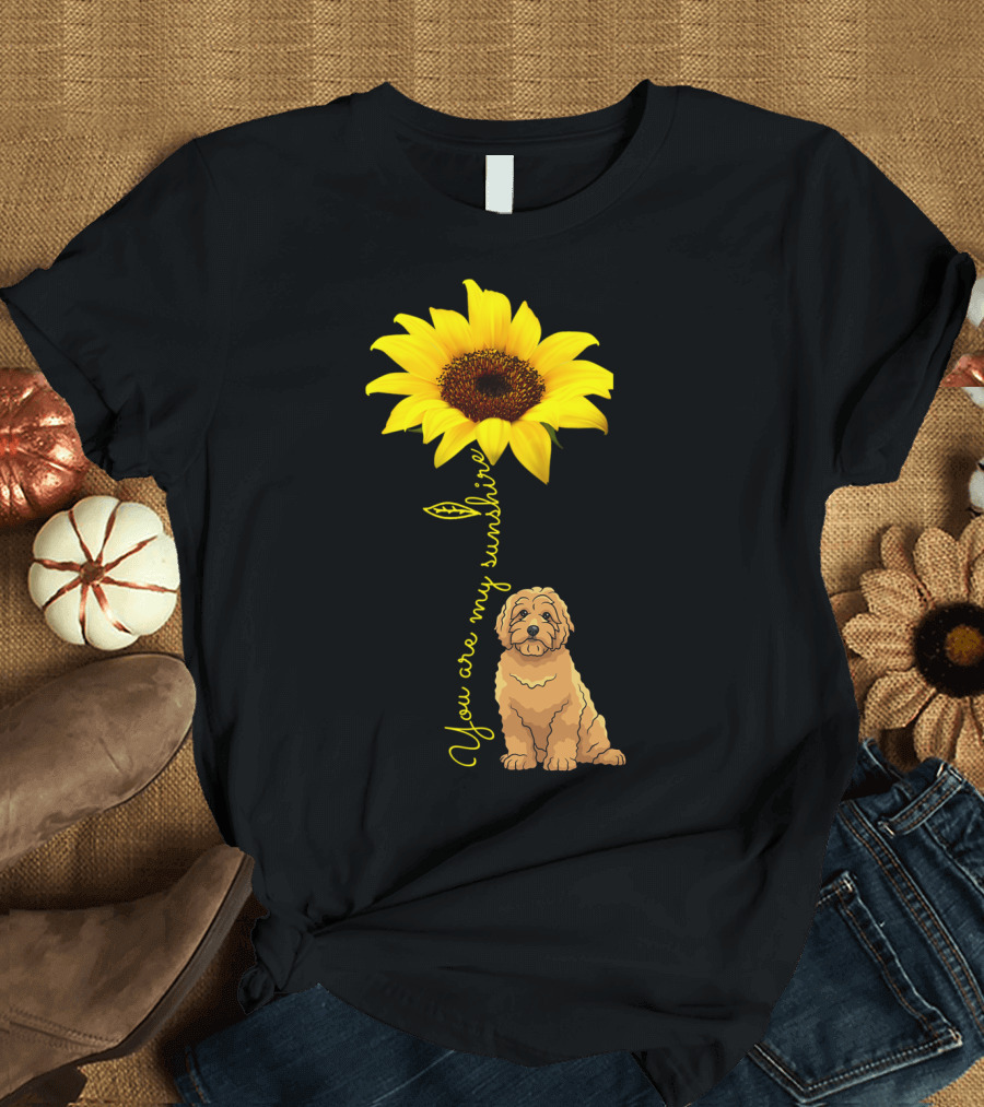 You Are My Sunshine Goldendoodle Sunflower Mom T-Shirt