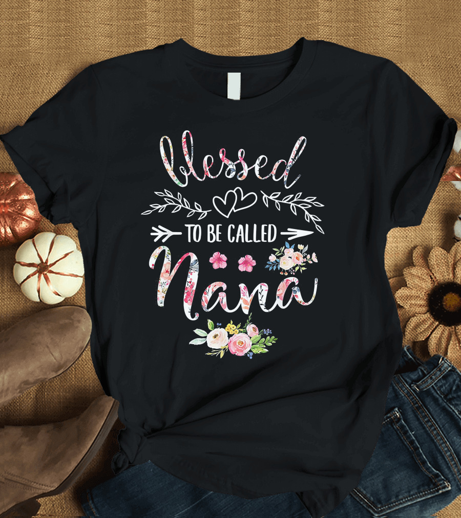 Blessed to Be Called Nana Women Floral T-Shirt
