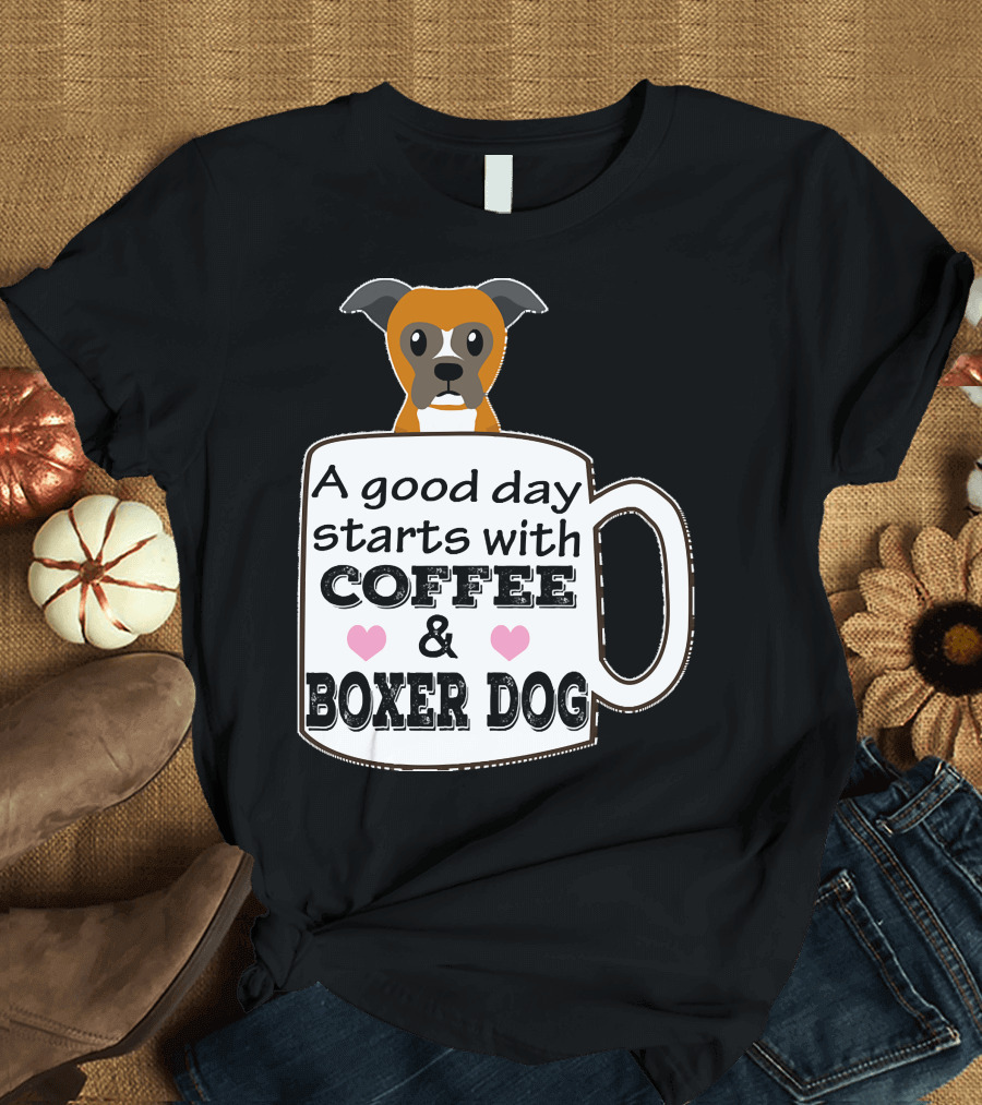 Boxer Dog Coffee Mug with Hearts - A Good Day Starts with Coffee T-Shirt