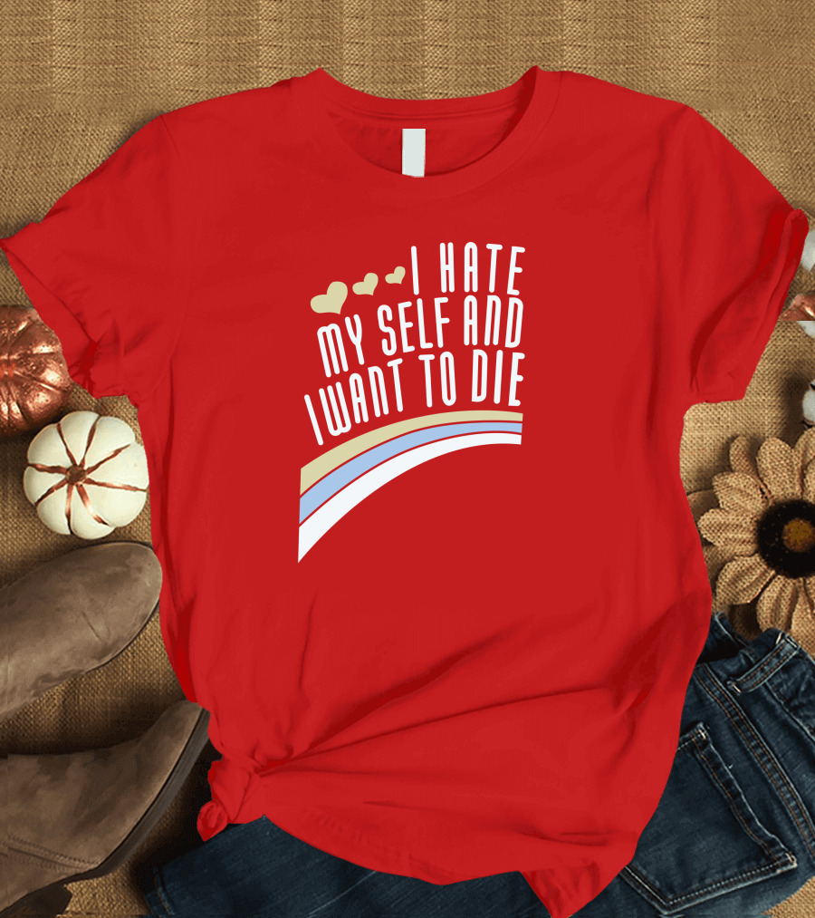 I Hate Myself and I Want to Die Damin Toell Hearts and Rainbow T-Shirt