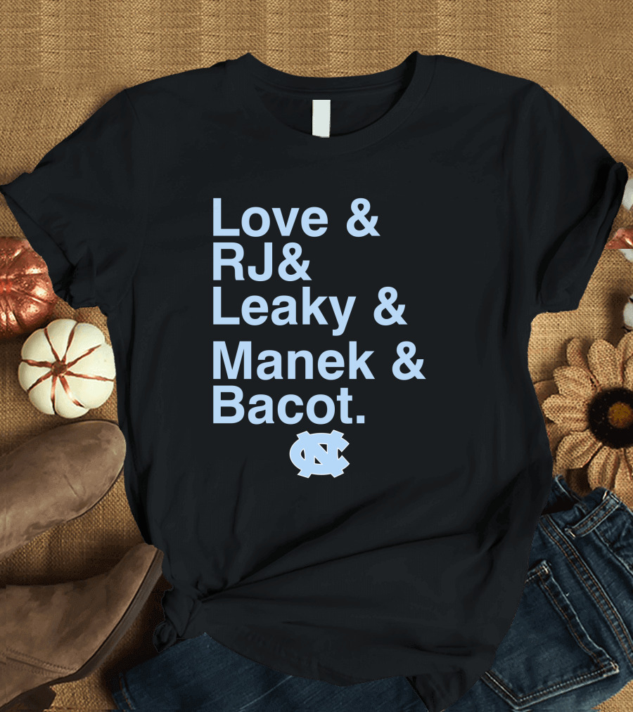 North Carolina Love RJ Leaky Manek Bacot UNC T-Shirt