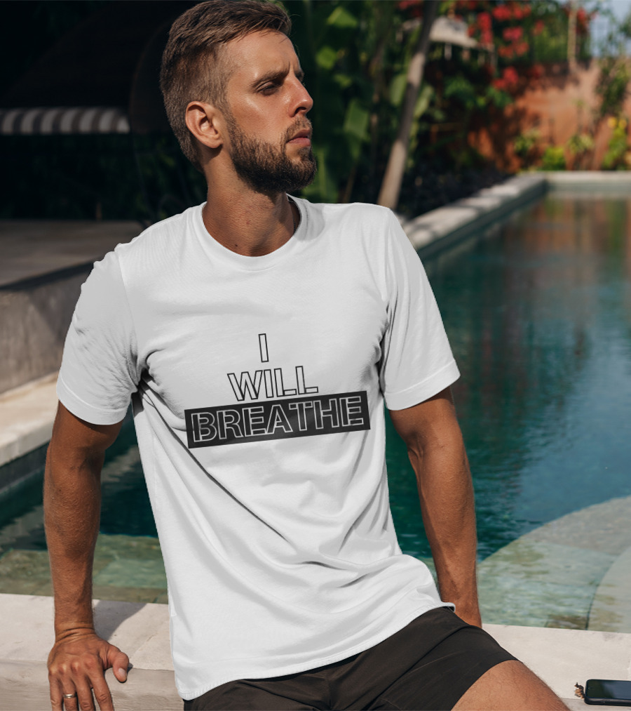 I Will Breathe T-Shirt