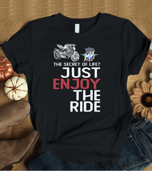 T-Shirt: MV Agusta Brutales The Secret of Life Just Enjoy the Ride T-Shirt MV Agusta Brutales The Secret of Life Just Enjoy the Ride T-Shirt