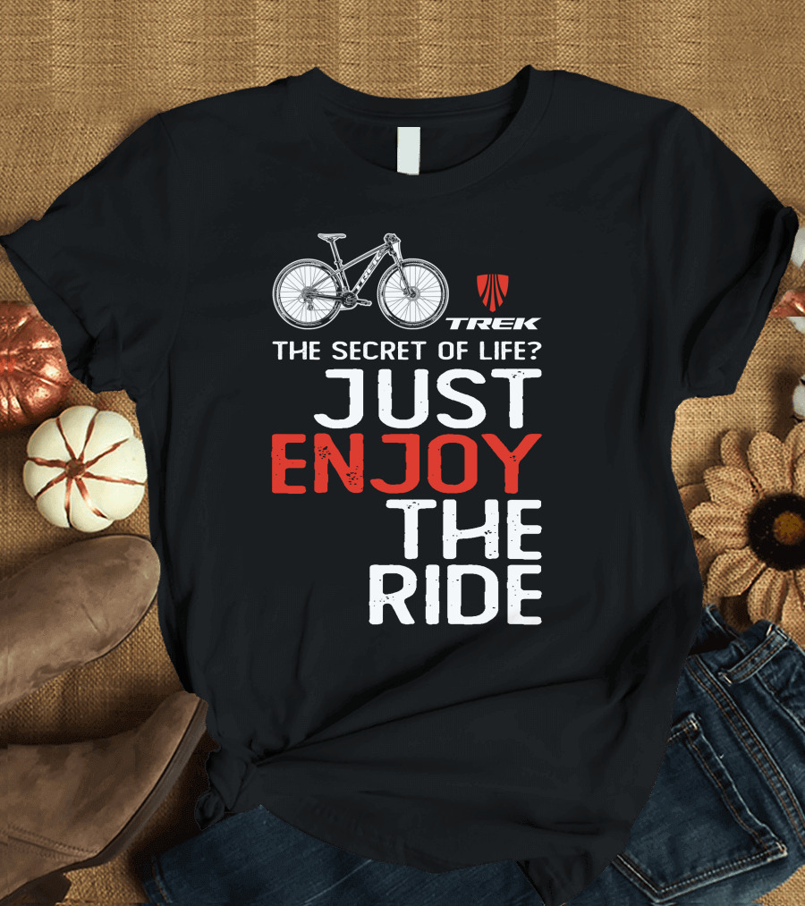 Trek Marlin The Secret of Life Enjoy the Ride T-Shirt