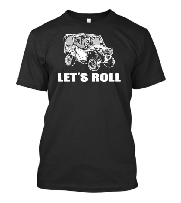 Pioneer 1000 Let's Roll 4x4 Off-Road Vehicle Adventure T-Shirt