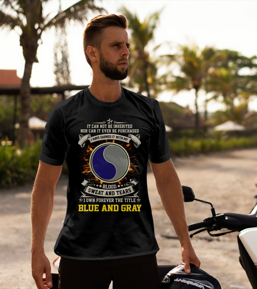 29Th Infantry Division Blue And Gray Blood Sweat And Tears T-Shirt