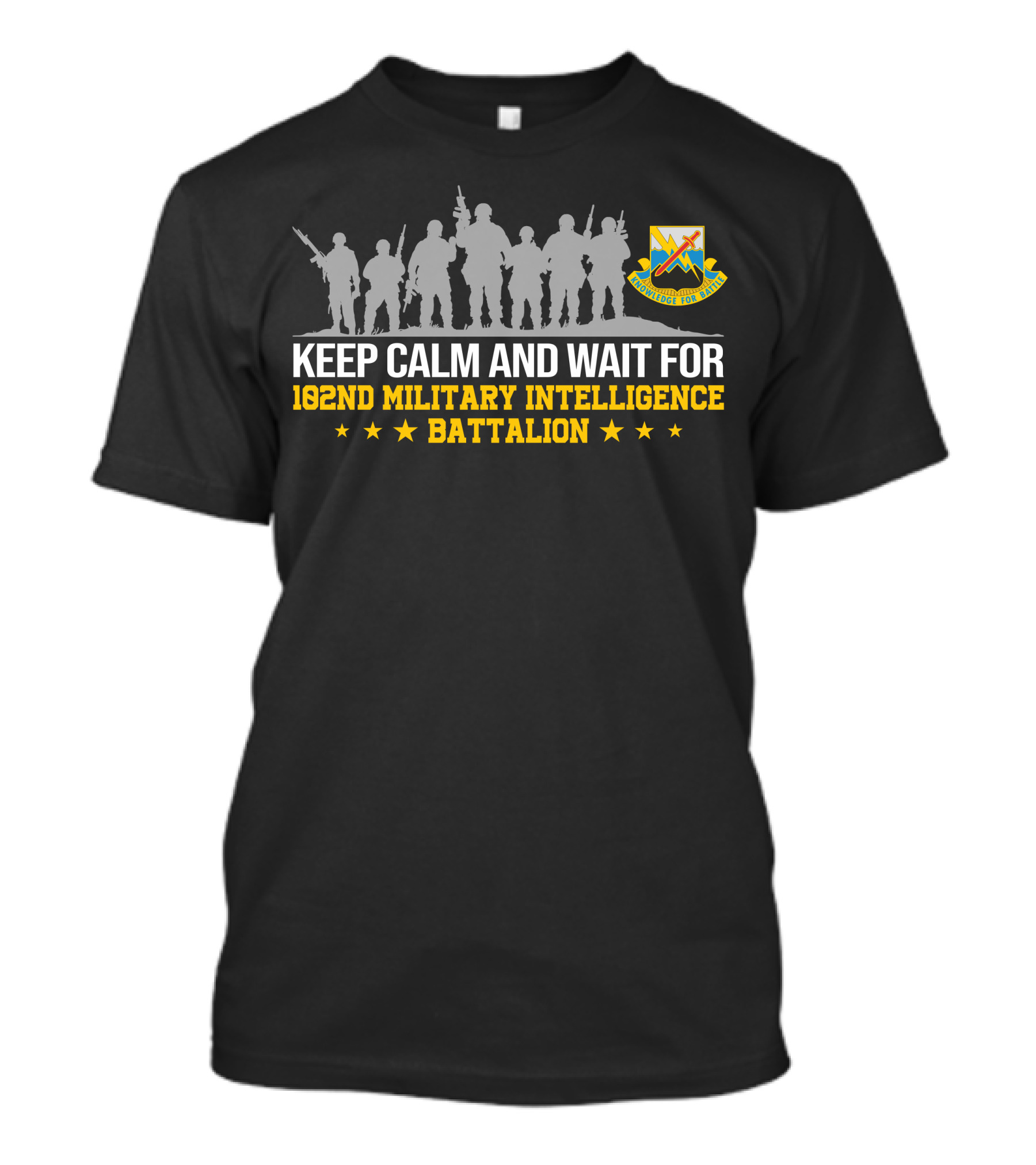 Keep Calm And Wait For 102Nd Military Intelligence Battalion T-Shirt