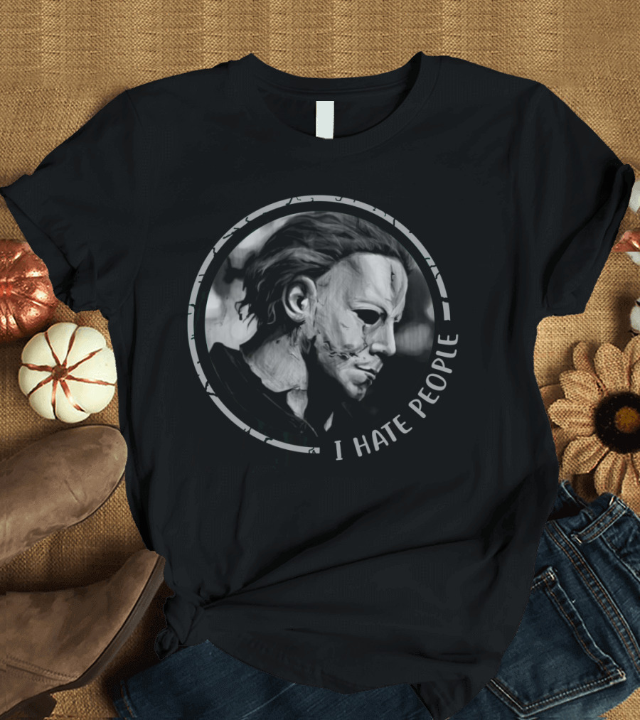 Michael Myers I Hate People Halloween Iconic Mask T-Shirt