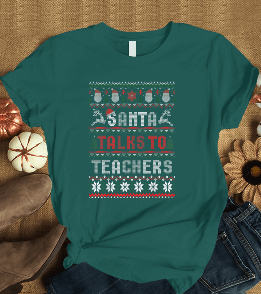 Santa Talks To Teachers Christmas Sweater Design With Reindeer And Santa Hats T-Shirt