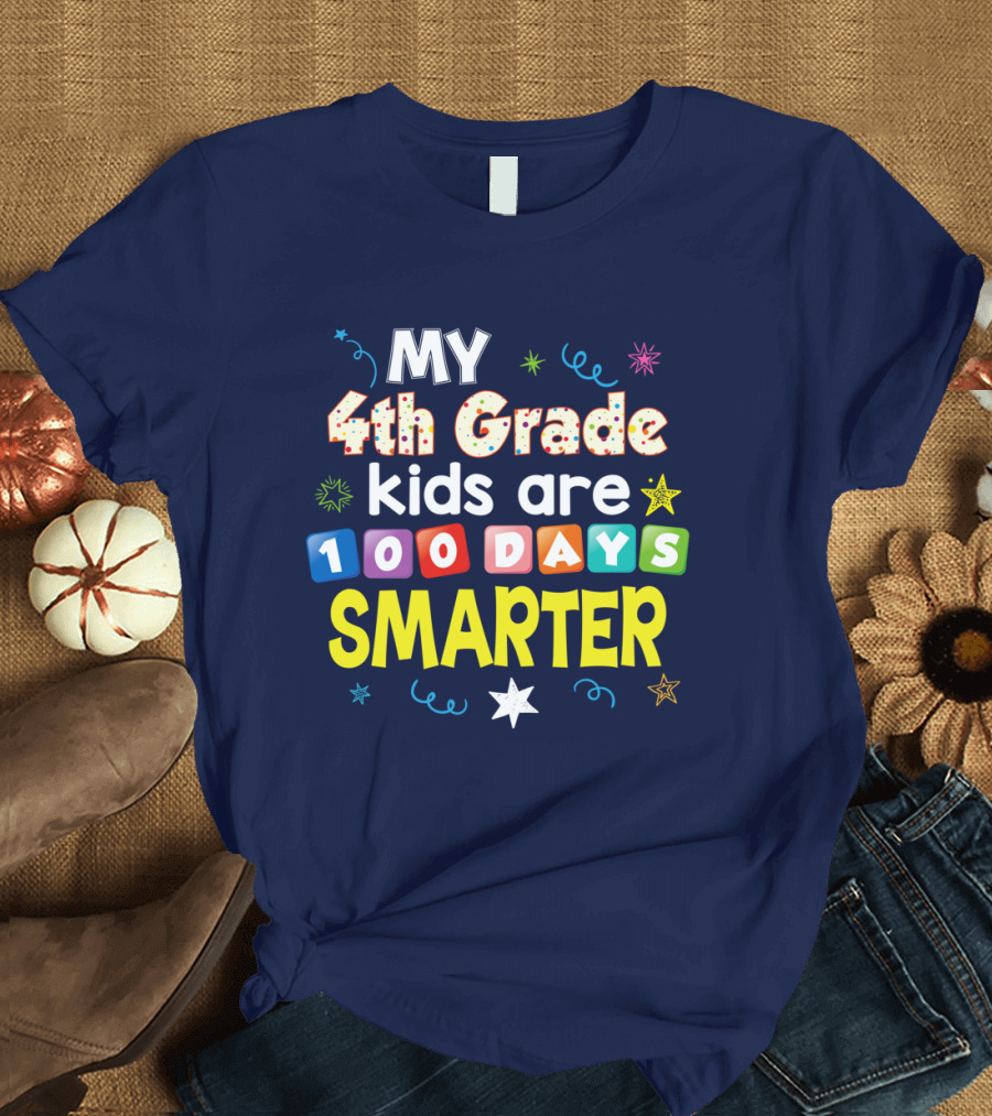 MY 4th Grade Kids Are 100 Days Smarter Colorful Star Decorations T-Shirt