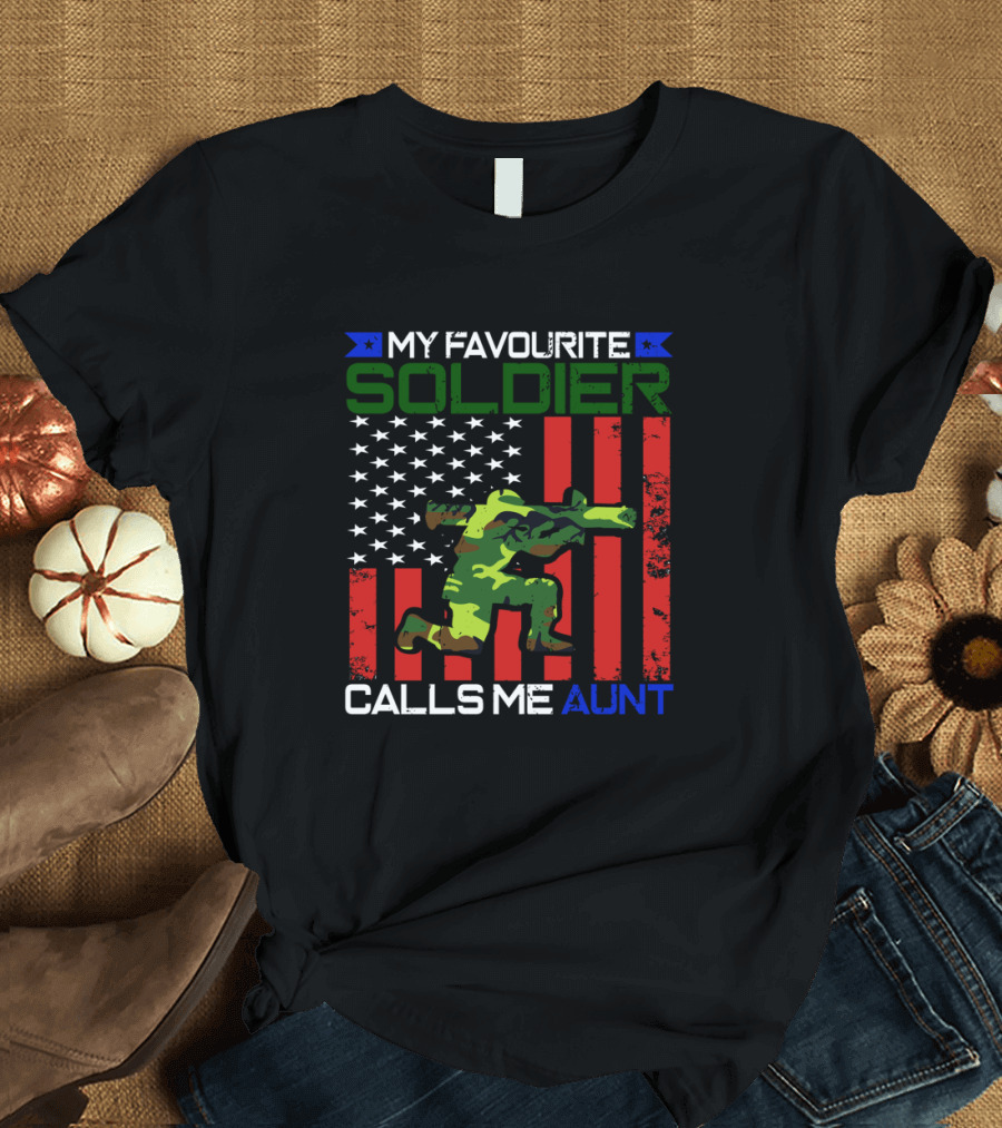My Favourite Soldier Calls Me Aunt American Flag Camo Soldier T-Shirt