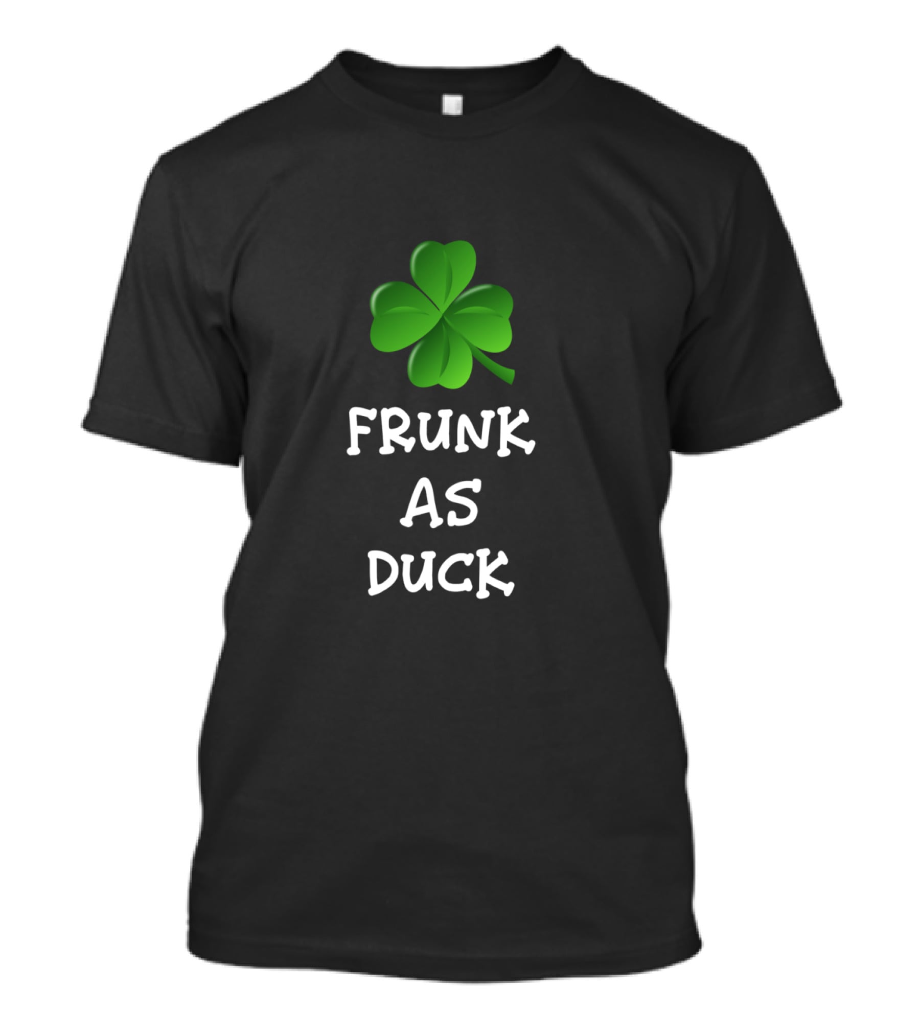 Frunk As Duck Funny St. Patrick's Day Clover T-Shirt