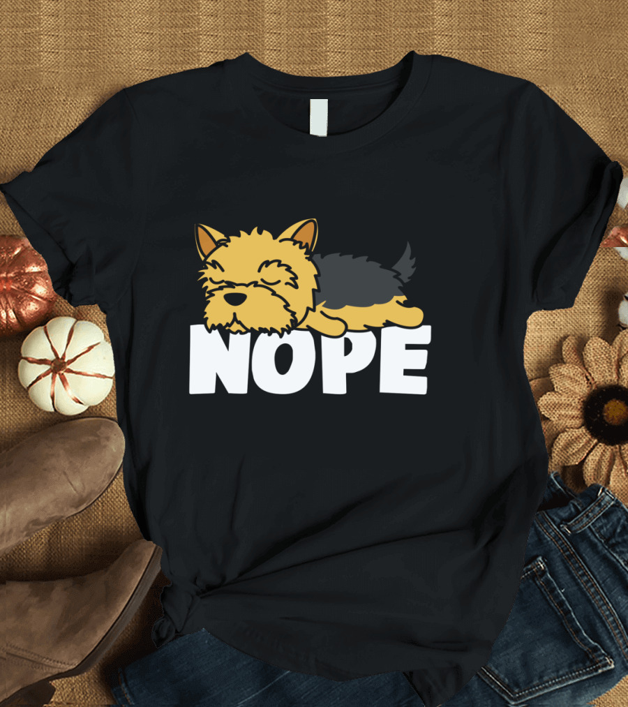 Napping Yorkshire Terrier Nope Lazy Dogs Lover T-Shirt