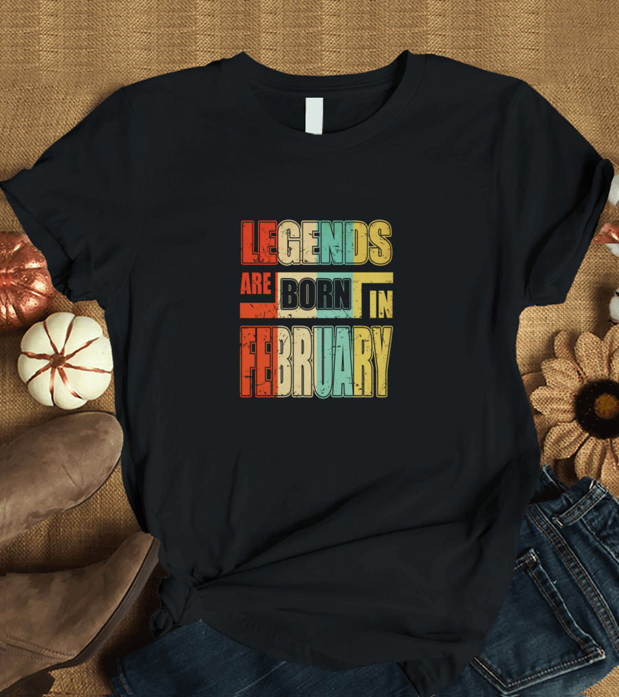 Vintage Legends Are Born In February Cool T-Shirt
