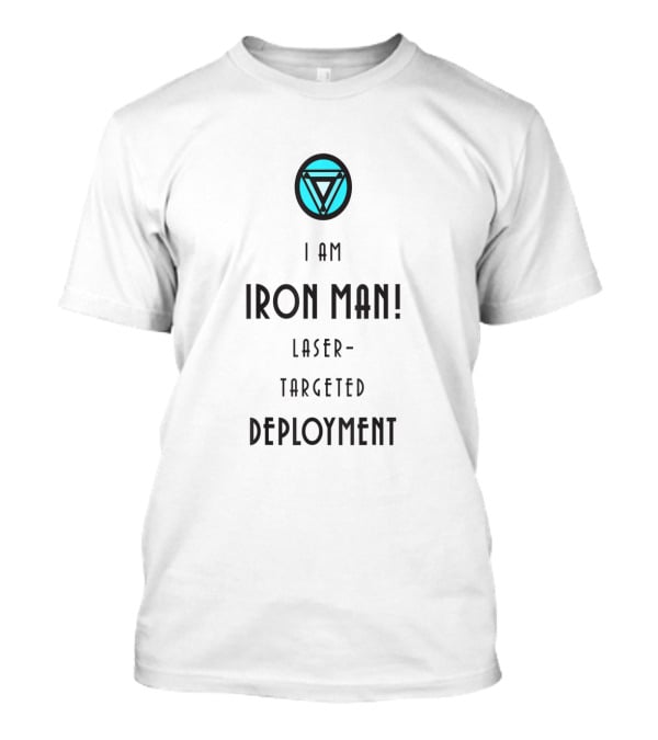 I Am Iron Man Laser Targeted Deployment T-Shirt
