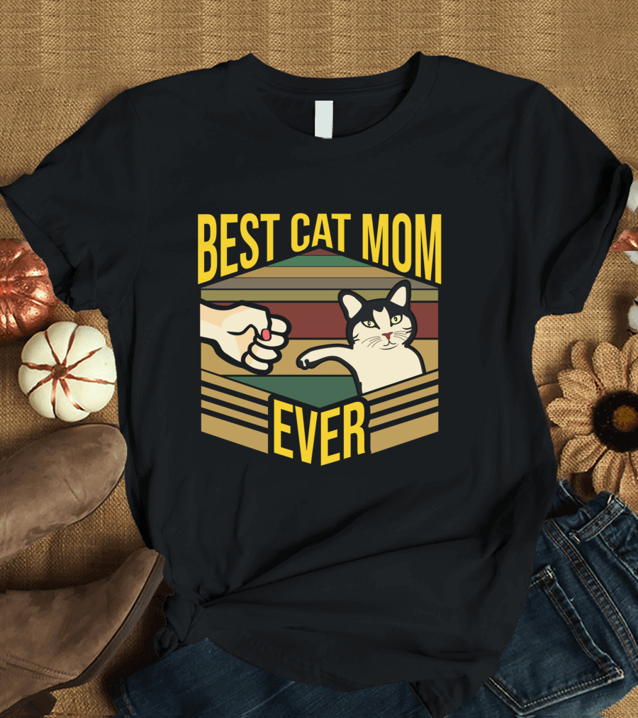Best Cat Mom Ever Funny Mother Kitty Pet Fist Bump T-Shirt