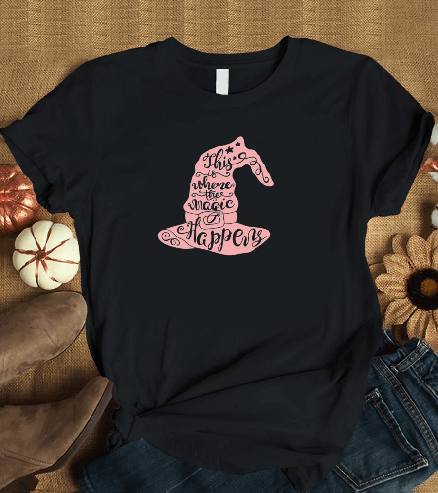 This Is Where the Magic Happens Halloween Witch Hat with Spell Witchcraft T-Shirt