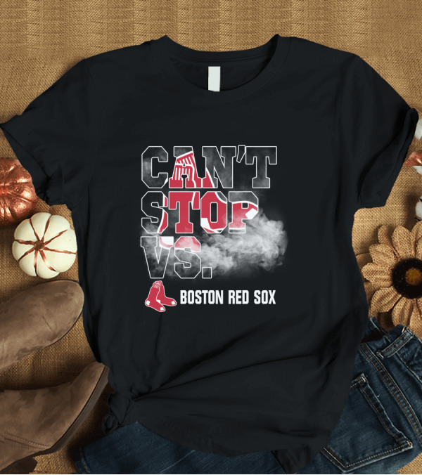 T-Shirt: Can't Stop vs. Boston Red Sox T-Shirt Can't Stop vs. Boston Red Sox T-Shirt