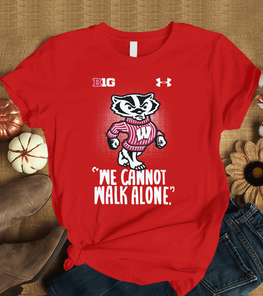 B1G Under Armour We Cannot Walk Alone Bucky Badger T-Shirt