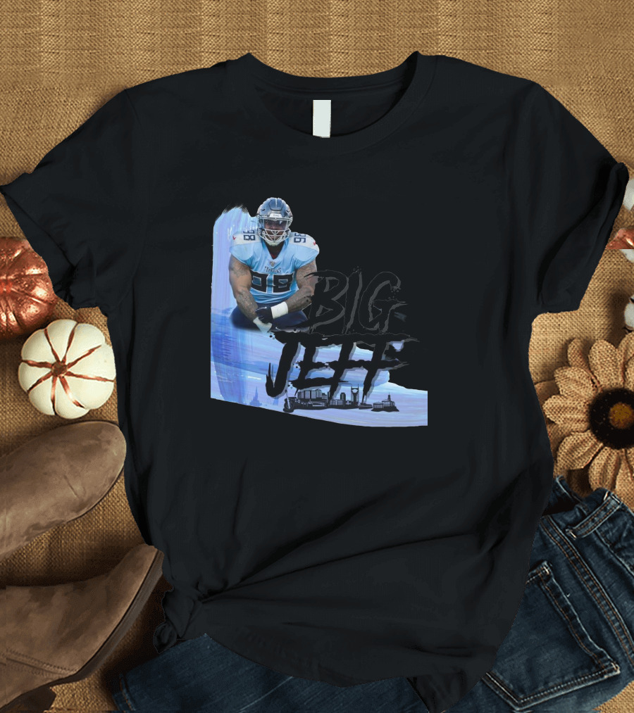 Big Jeff Titans 98 Football Player Jeffery Simmons T-Shirt