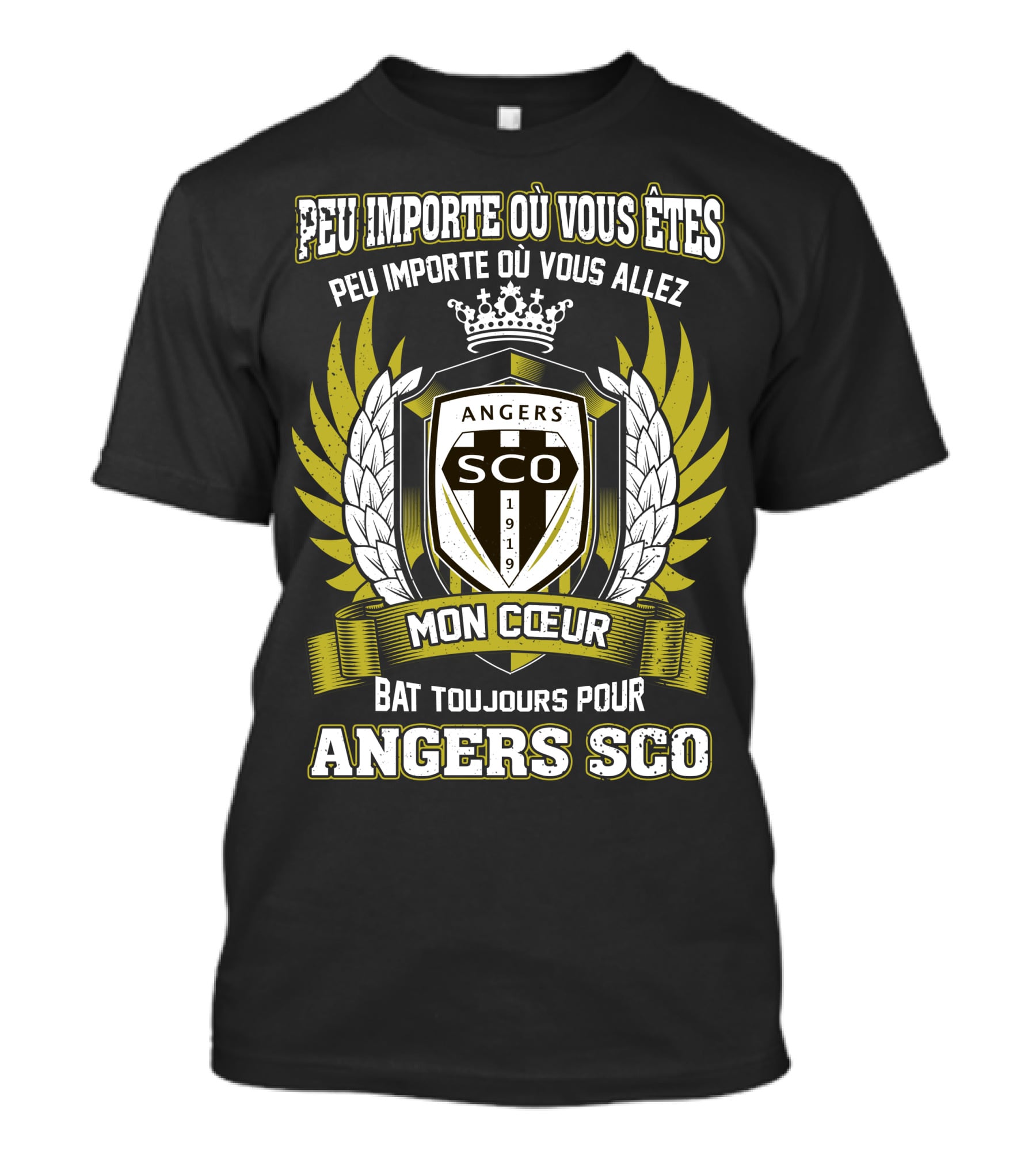 Peu Importe Où Vous Êtes Mon Cœur Bat Toujours Pour Angers SCO T-Shirt