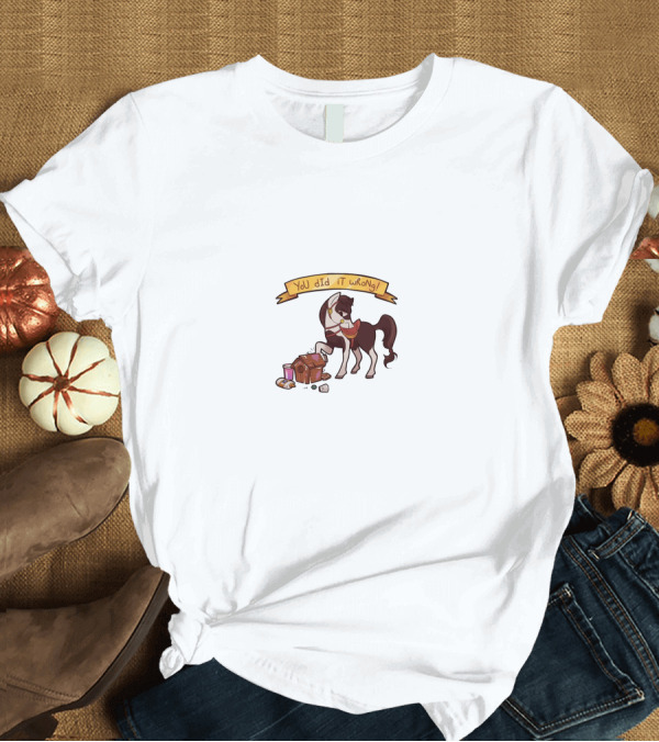 T-Shirt: You Did It Wrong Horse Chest Nerdecrafter T-Shirt You Did It Wrong Horse Chest Nerdecrafter T-Shirt