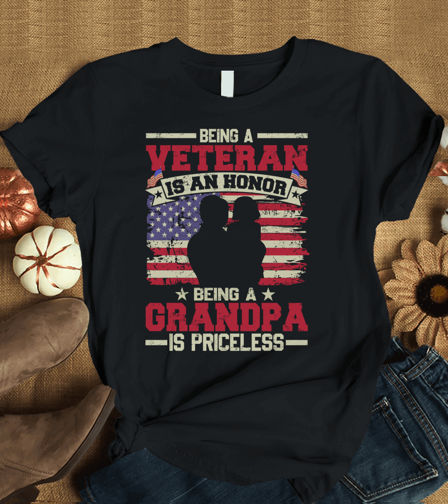 Being a Veteran is an Honor Being a Grandpa is Priceless With American Flag T-Shirt