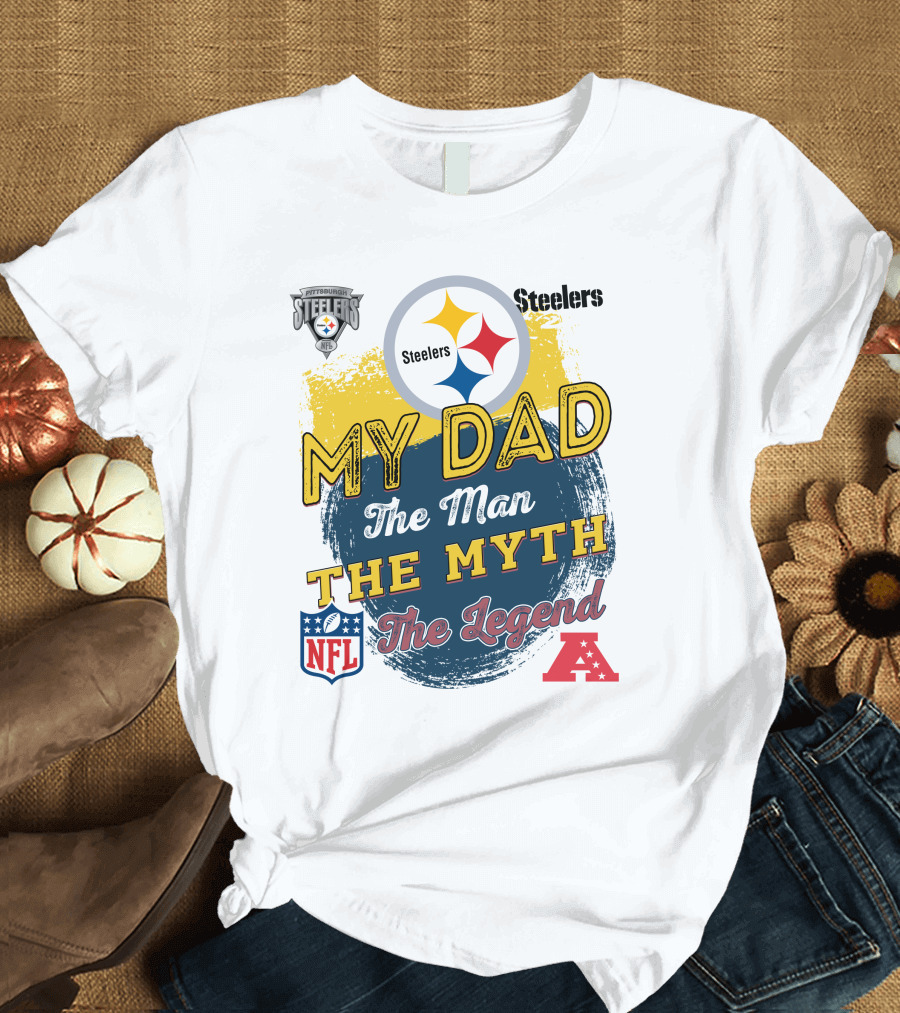 Pittsburgh Steelers My Dad the Man the Myth the Legend NFL AFC T-Shirt