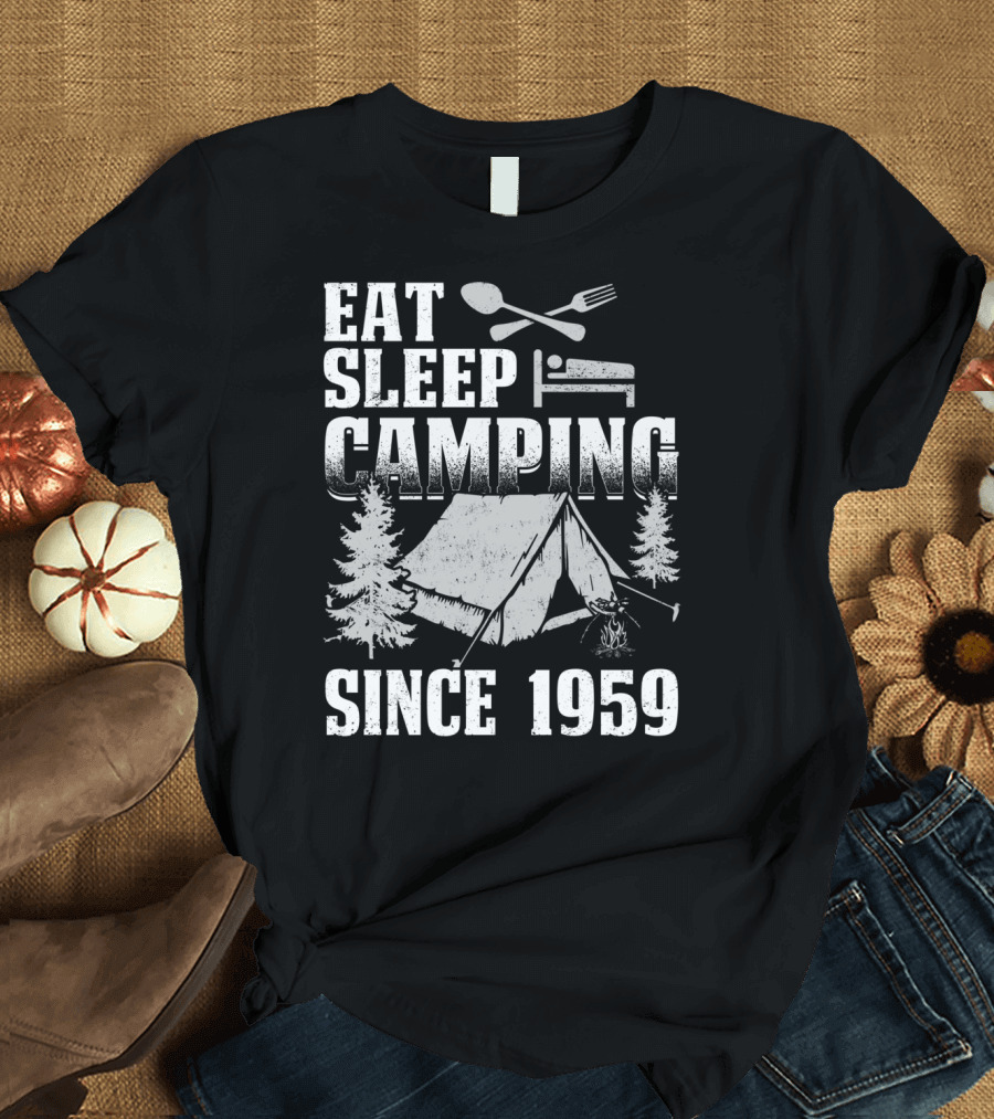Eat Sleep Camping Tent and Pine Trees Since 1959 T-Shirt