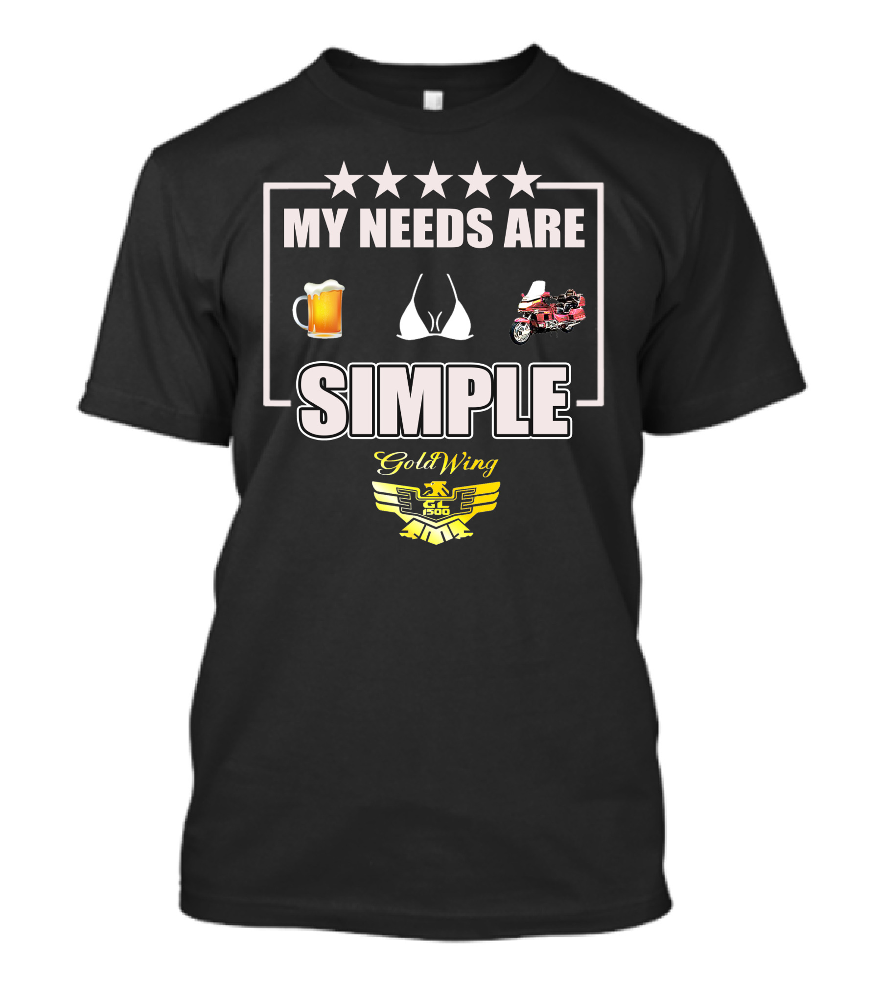 My Needs Are Simple Goldwing GL 1500 T-Shirt
