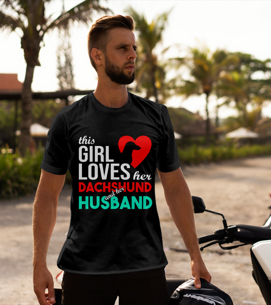This Girl Loves Her Dachshund And Her Husband T-Shirt