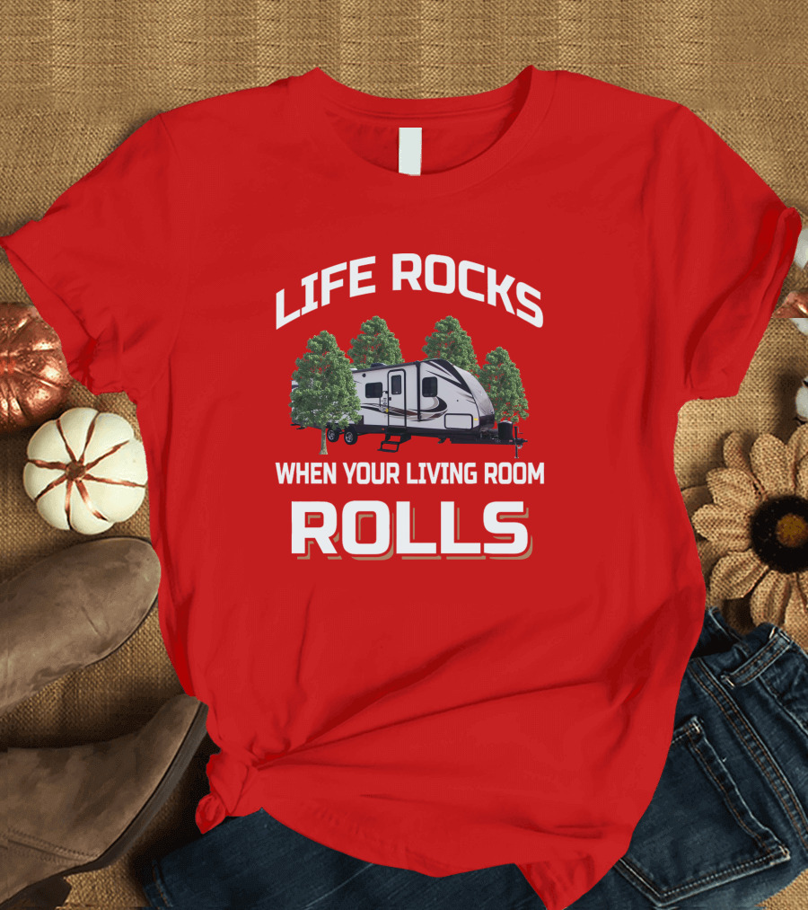 LIFE ROCKS WHEN YOUR LIVING ROOM ROLLS Keystone Passport T-Shirt
