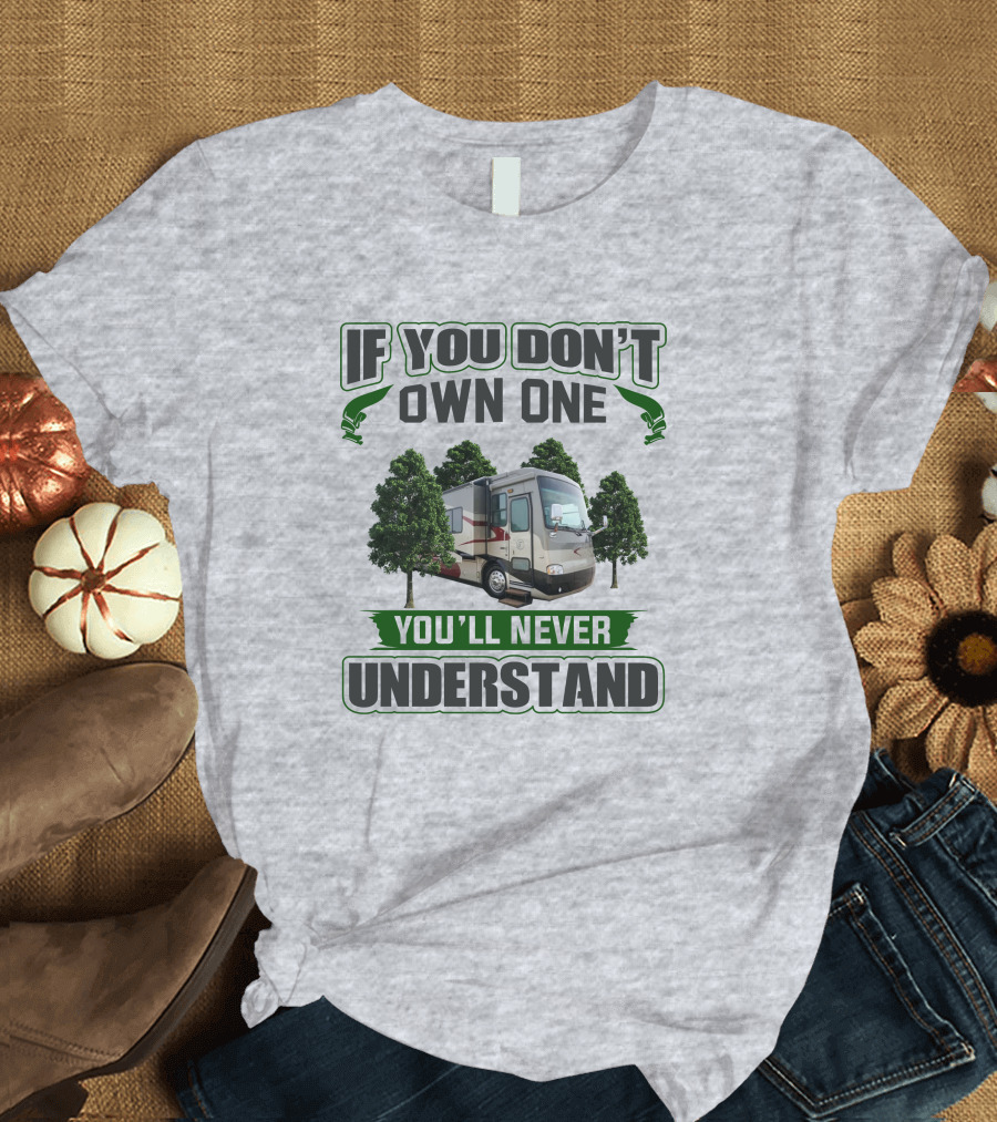 If You Don't Own One You'll Never Understand Allegro Bus RV T-Shirt