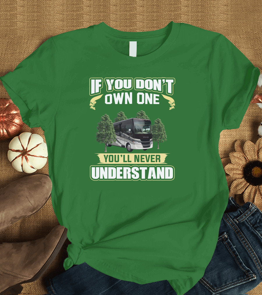 If You Don't Own One You'll Never Understand Allegro RV T-Shirt