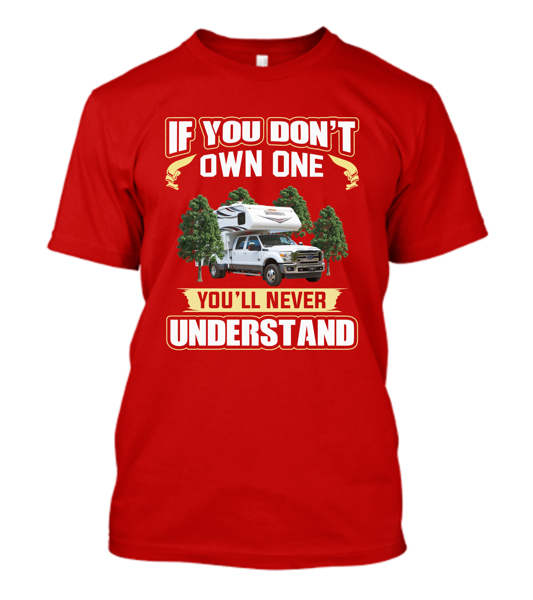 If You Don’t Own One You’ll Never Understand LanceTruck T-Shirt