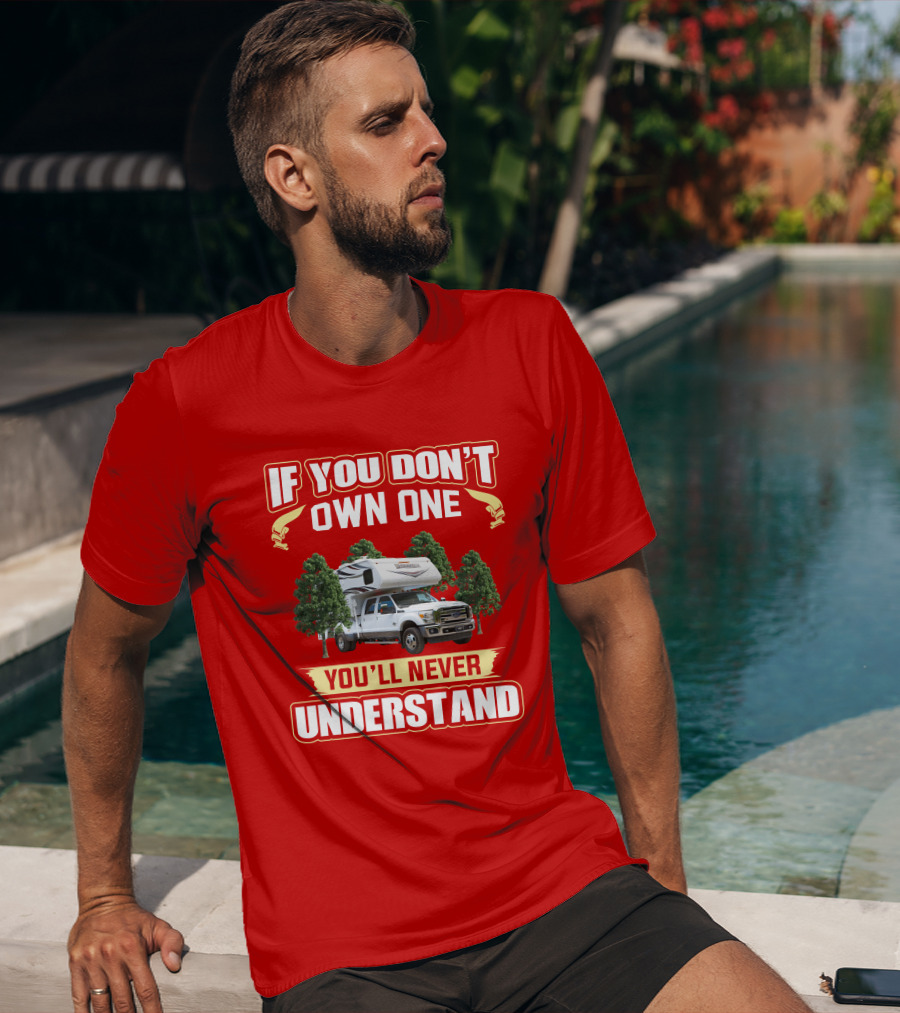 If You Don’t Own One You’ll Never Understand LanceTruck T-Shirt