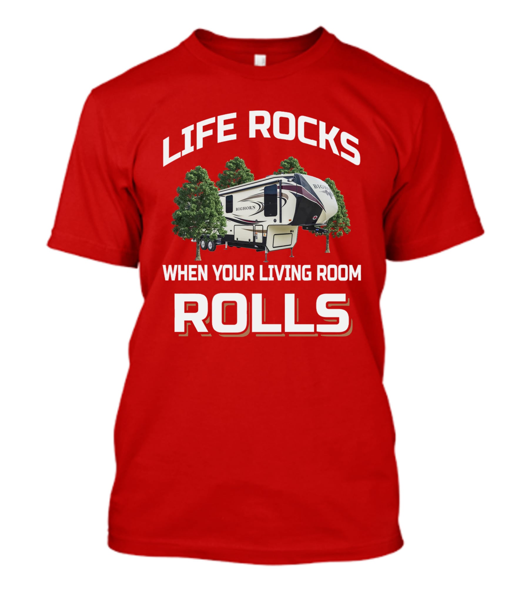Life Rocks When Your Living Room Rolls Bighorn T-Shirt