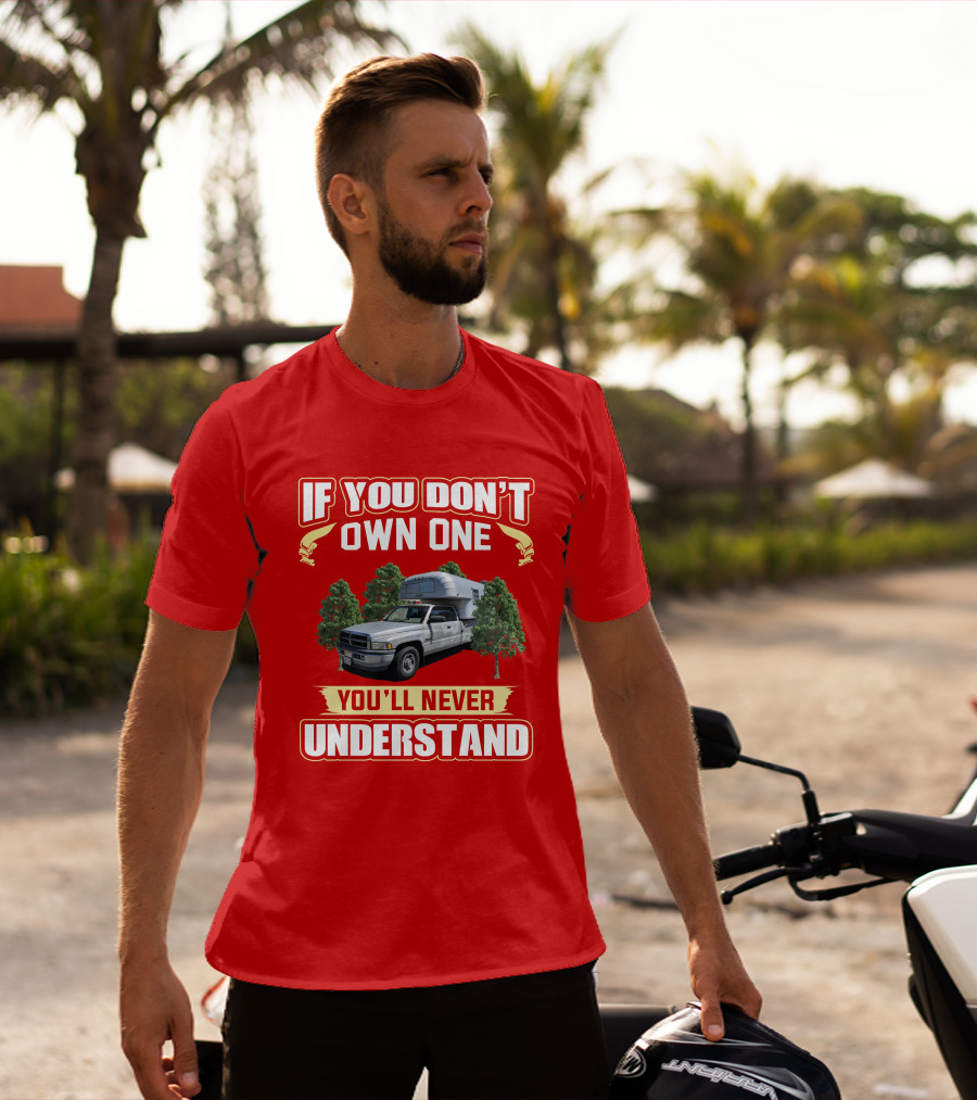 If You Don't Own One You'll Never Understand Avion Truck T-Shirt