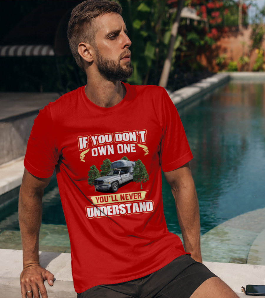 If You Don't Own One You'll Never Understand Avion Truck T-Shirt