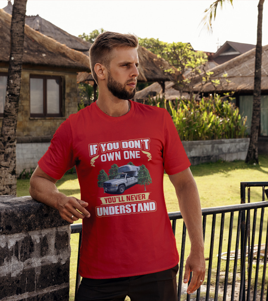 If You Don't Own One You'll Never Understand Avion Truck T-Shirt