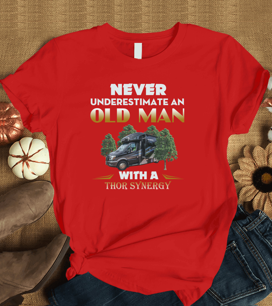 NEVER UNDERESTIMATE AN OLD MAN WITH A THOR SYNERGY T-Shirt