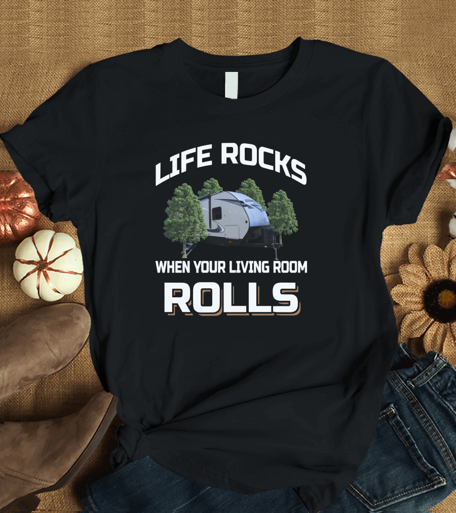 Life Rocks Starcraft 261BH When Your Living Room Rolls T-Shirt