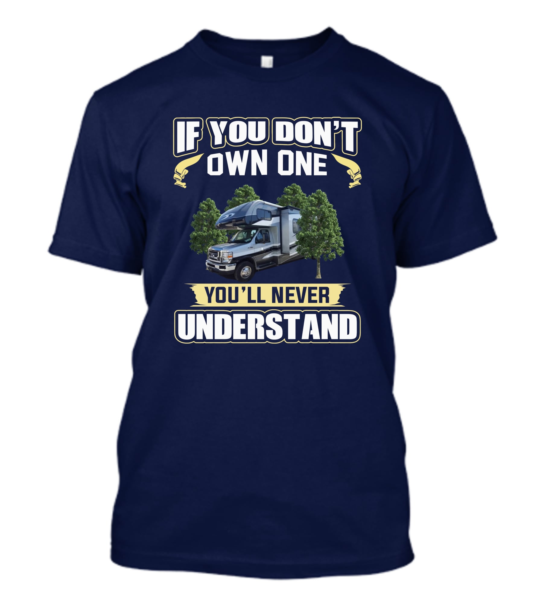 If You Don't Own One You'll Never Understand FR Sunseeker RV Camper Life T-Shirt