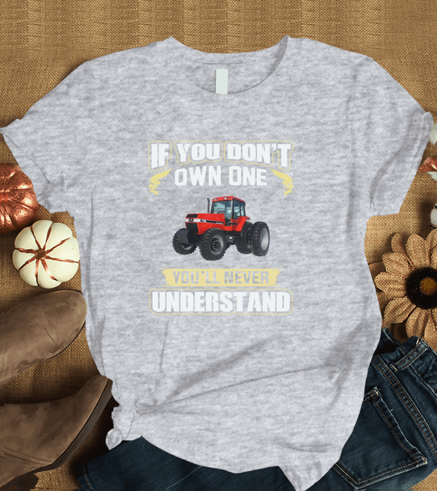 If You Don't Own One Magnum 7140 You'll Never Understand T-Shirt