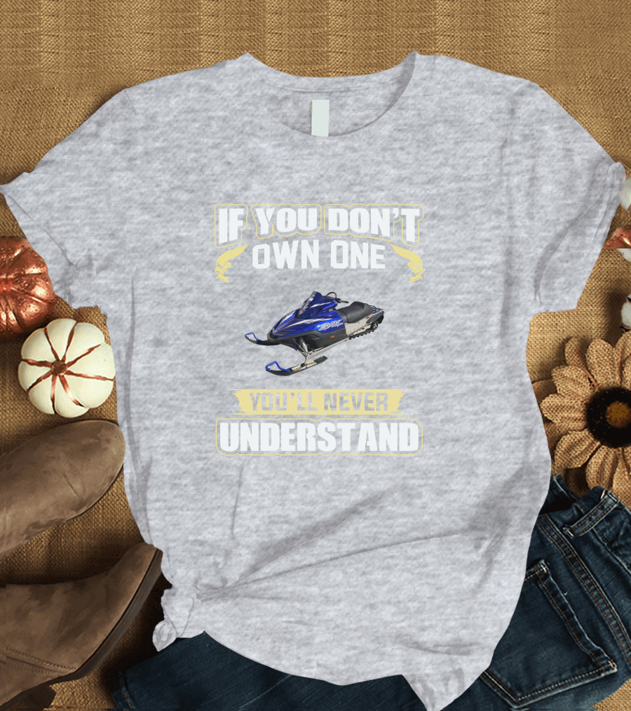 Yamaha SR Viper 700 If You Don't Own One You'll Never Understand T-Shirt