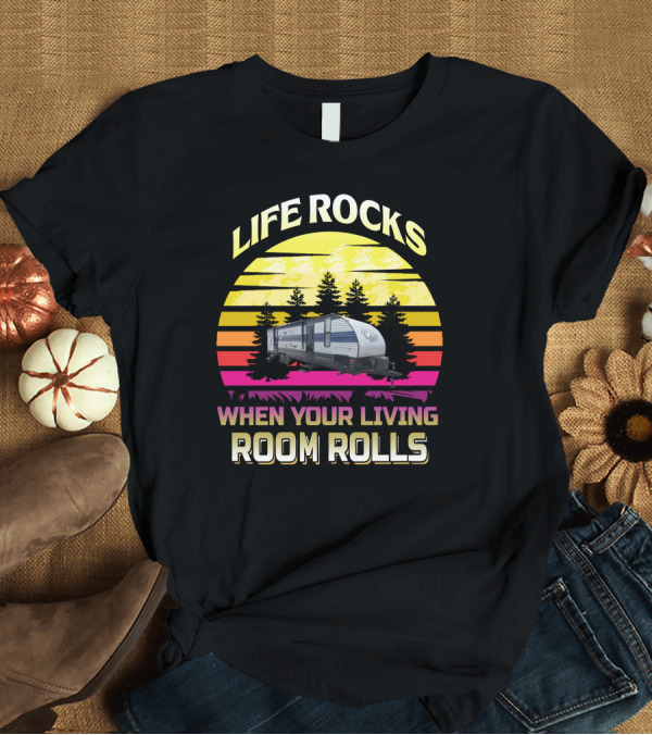T-Shirt: LIFE ROCKS WHEN YOUR LIVING ROOM ROLLS Greywolf 29TE T-Shirt LIFE ROCKS WHEN YOUR LIVING ROOM ROLLS Greywolf 29TE T-Shirt